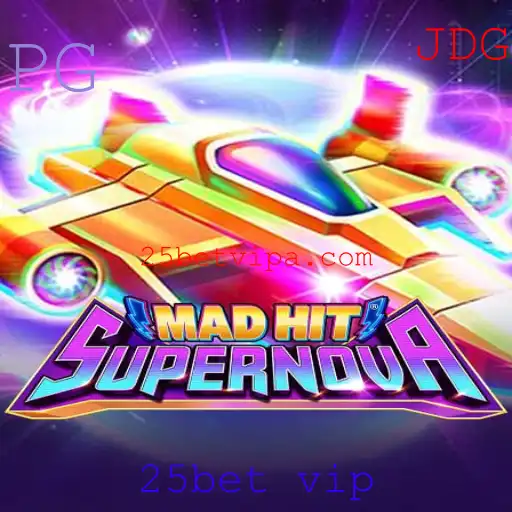 Explore o Universo de MadHitSupernova e o Fascinante Mundo do 25bet VIP